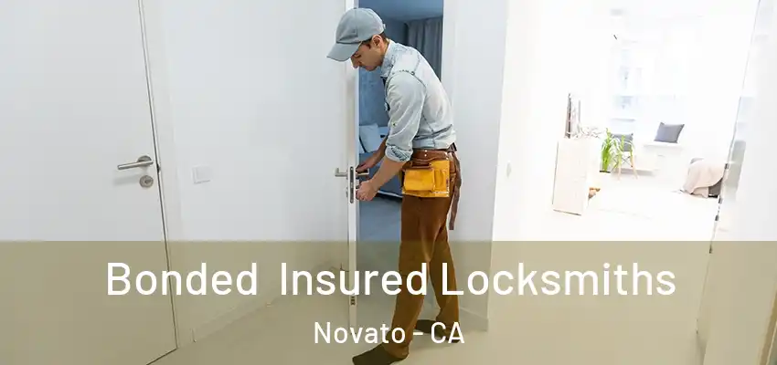 Bonded Insured Locksmiths Novato - CA
