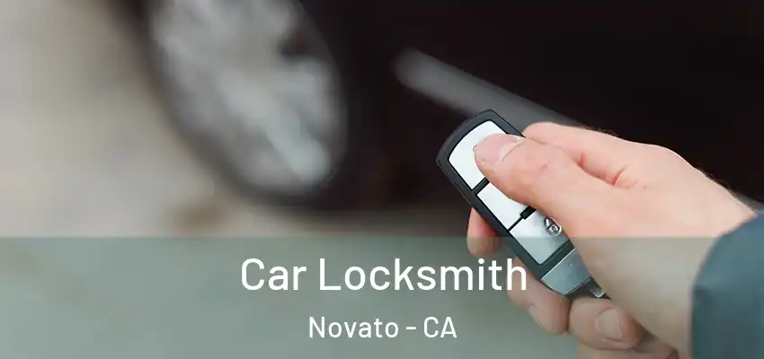  Car Locksmith Novato - CA