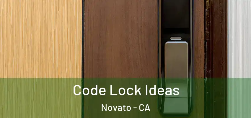  Code Lock Ideas Novato - CA