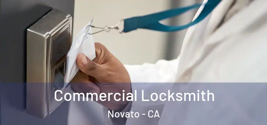  Commercial Locksmith Novato - CA
