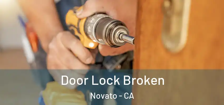  Door Lock Broken Novato - CA