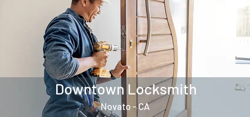  Downtown Locksmith Novato - CA