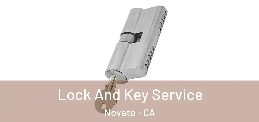  Lock And Key Service Novato - CA