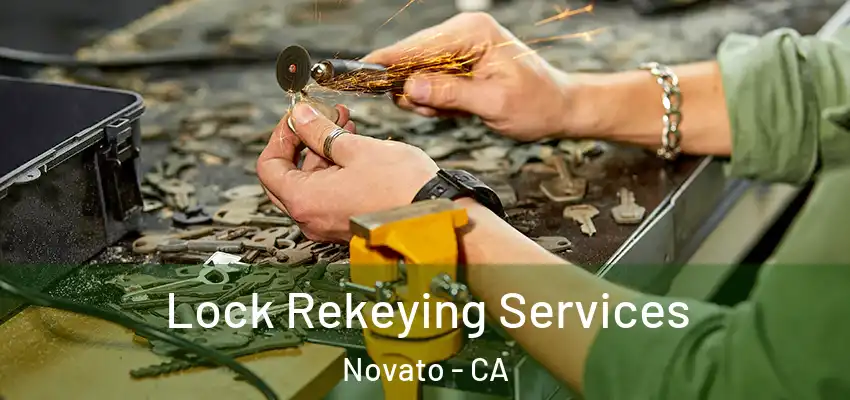  Lock Rekeying Services Novato - CA