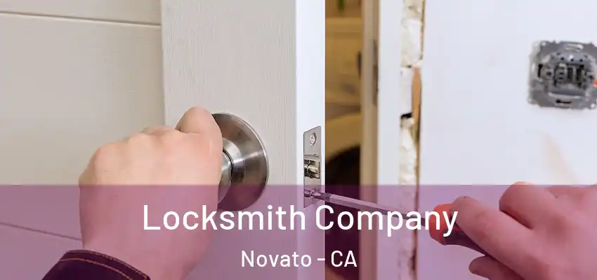  Locksmith Company Novato - CA