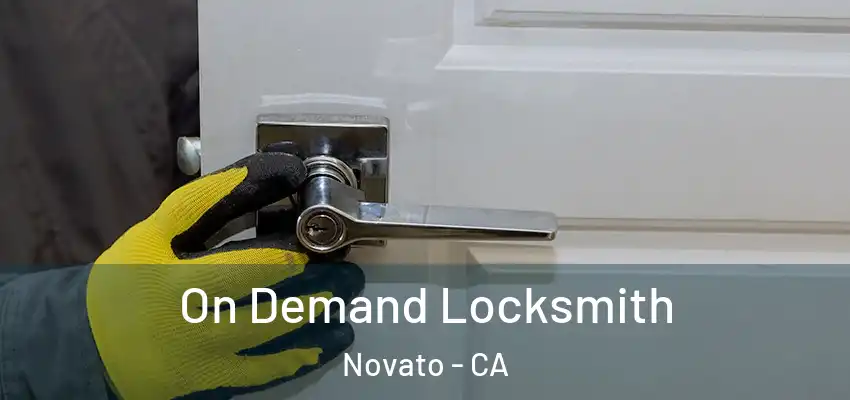  On Demand Locksmith Novato - CA