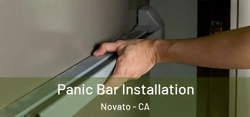  Panic Bar Installation Novato - CA