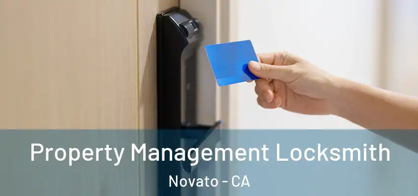  Property Management Locksmith Novato - CA
