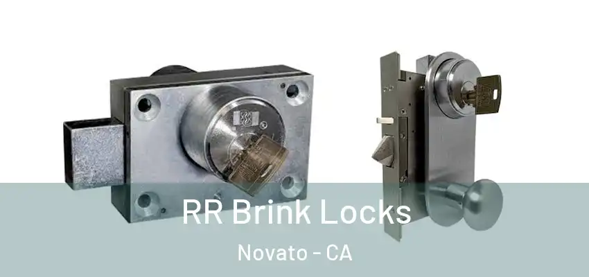  RR Brink Locks Novato - CA