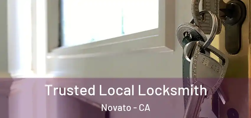  Trusted Local Locksmith Novato - CA